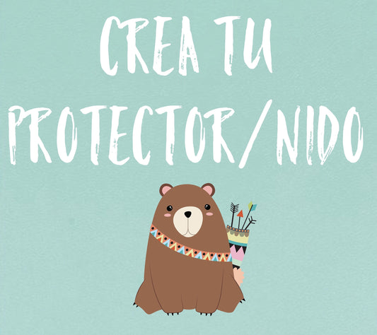 CREA TU PROTECTOR/NIDO